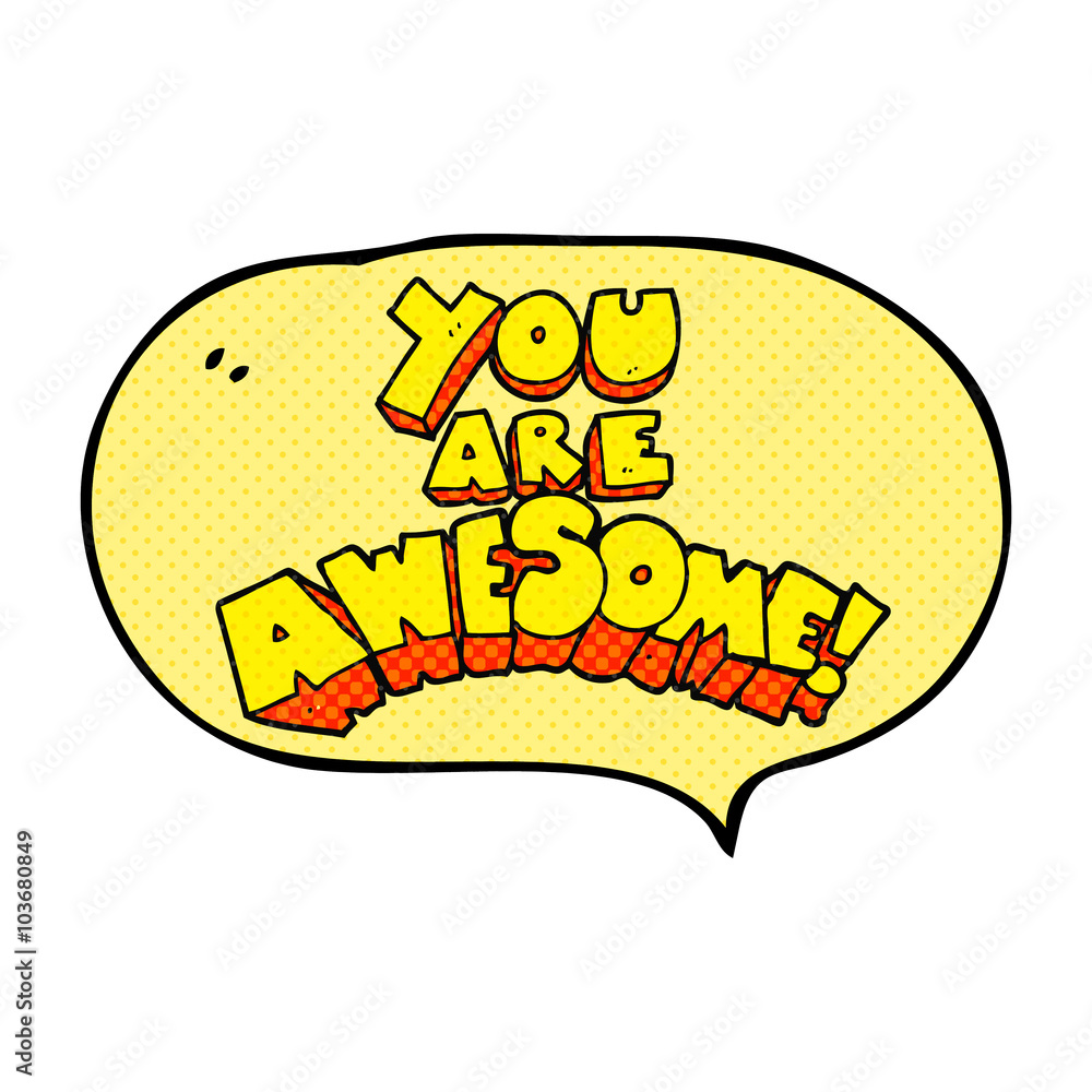 you are awesome comic book speech bubble cartoon sign