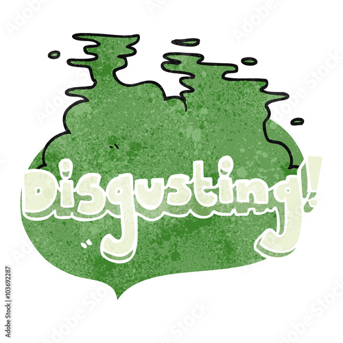 disgusting retro speech bubble cartoon