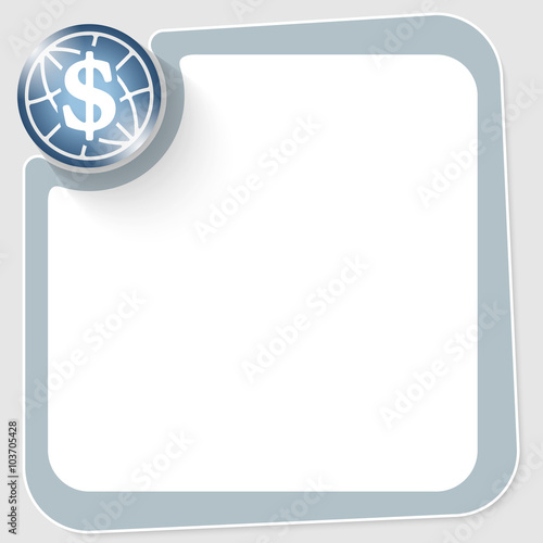 Blue circle with dollar symbol and frame for your text