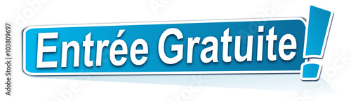 entrée gratuite sur étiquette bleue