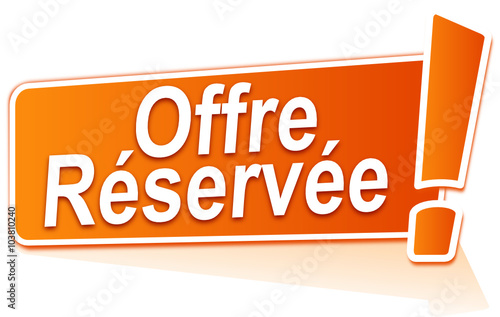 offre réservée sur étiquette orange