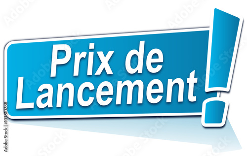 prix de lancement sur étiquette bleue