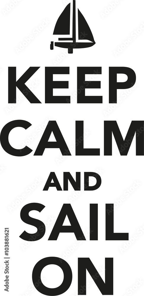 Keep calm and sail on