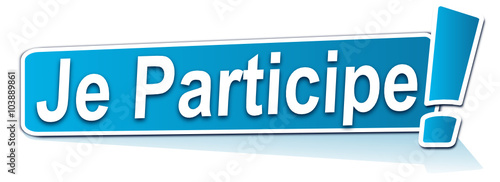 je participe sur étiquette bleue