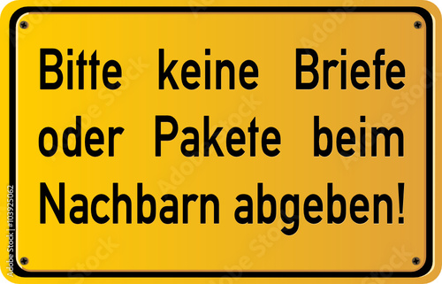 Keine Briefe oder Pakete beim  Nachbarn abgeben