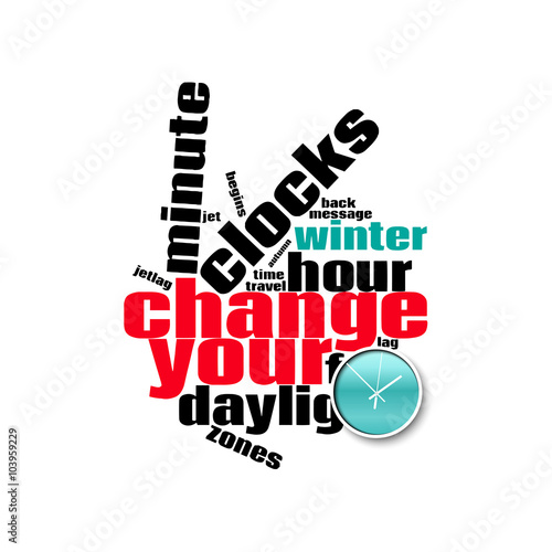 Change your clocks message for Daylight Saving Time. Vector illustration.