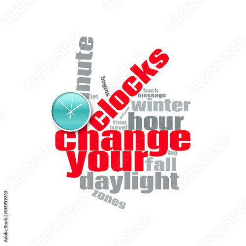 Change your clocks message for Daylight Saving Time. Vector illustration.
