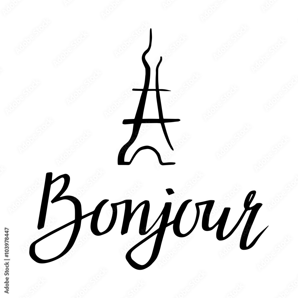 Bonjor. Hand drawn illustration with greeting and Eiffel Tower for posters, cards, flyers, T-shirt print and web-use.