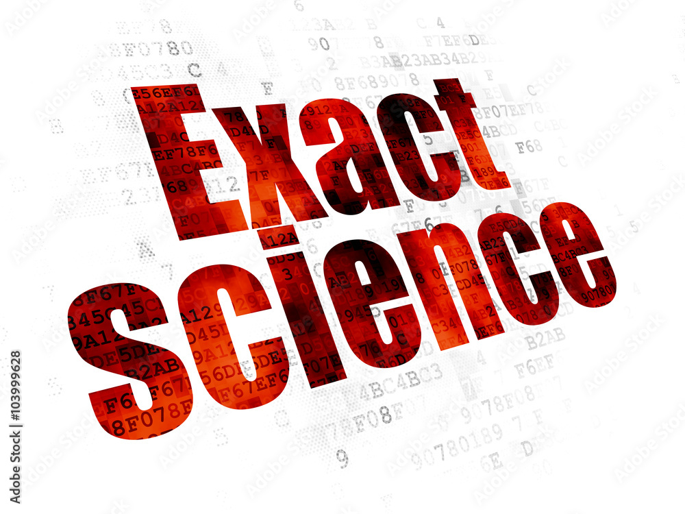 Science concept: Exact Science on Digital background Science concept: Exact Science on Digital background