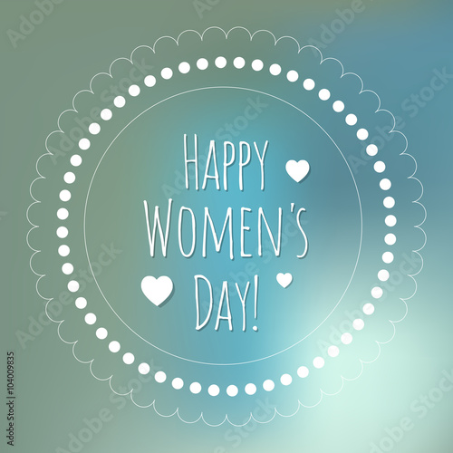 Happy Women's Day Postcard Circle white on a blue bokeh fog background.
