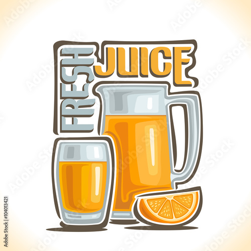 Vector illustration on the theme of the logo for fresh juice, consisting of a glass cup filled with fresh orange juice, a glass jug with a handle full of citrus juice and a slice of orange