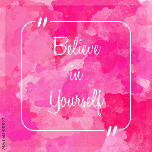 believe in yourself - motiv...