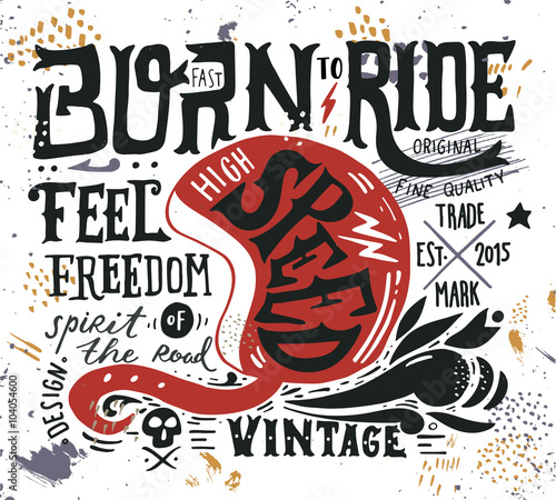 Hand drawn grunge vintage illustration with hand lettering and a