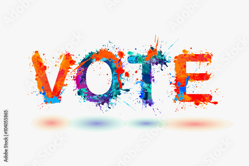 VOTE. Word written splash paint