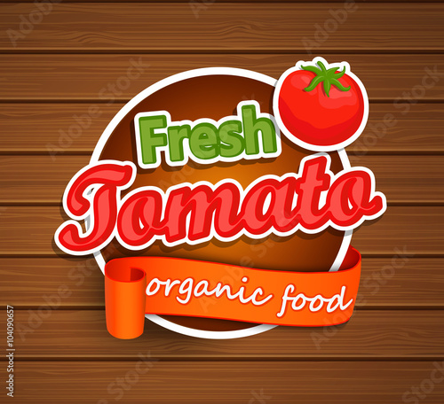 Fresh Tomato - organic food label. 