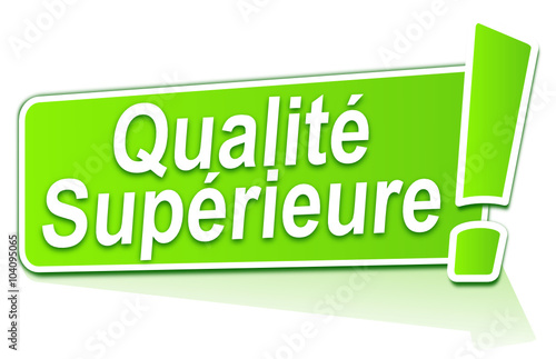 qualité supérieure sur étiquette verte