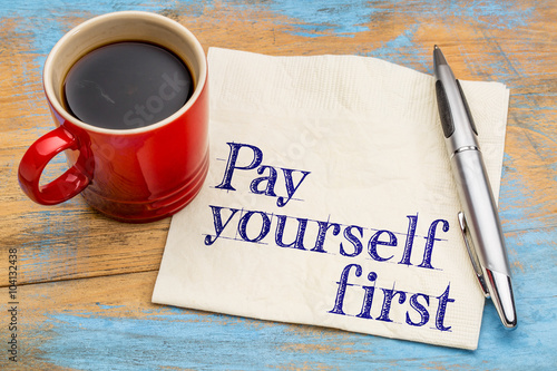 Obraz na płótnie pay yourself first - text on napkin