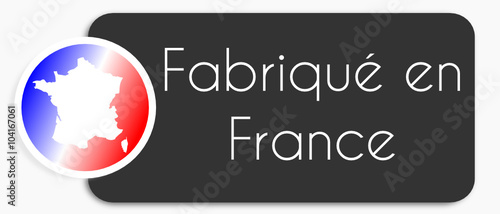 etiquette : "fabriqué en france"