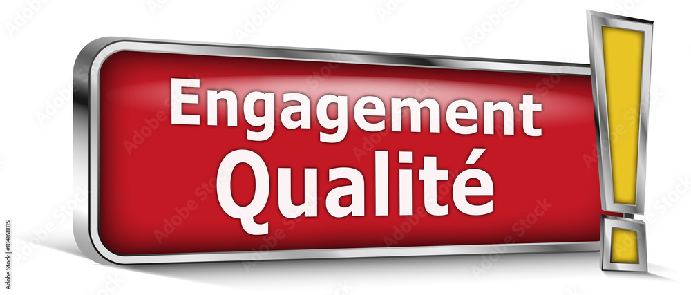 Engagement qualité sur panneau rouge Engagement qualité sur panneau rouge