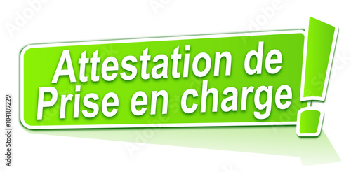 attestation de prise en charge sur étiquette verte