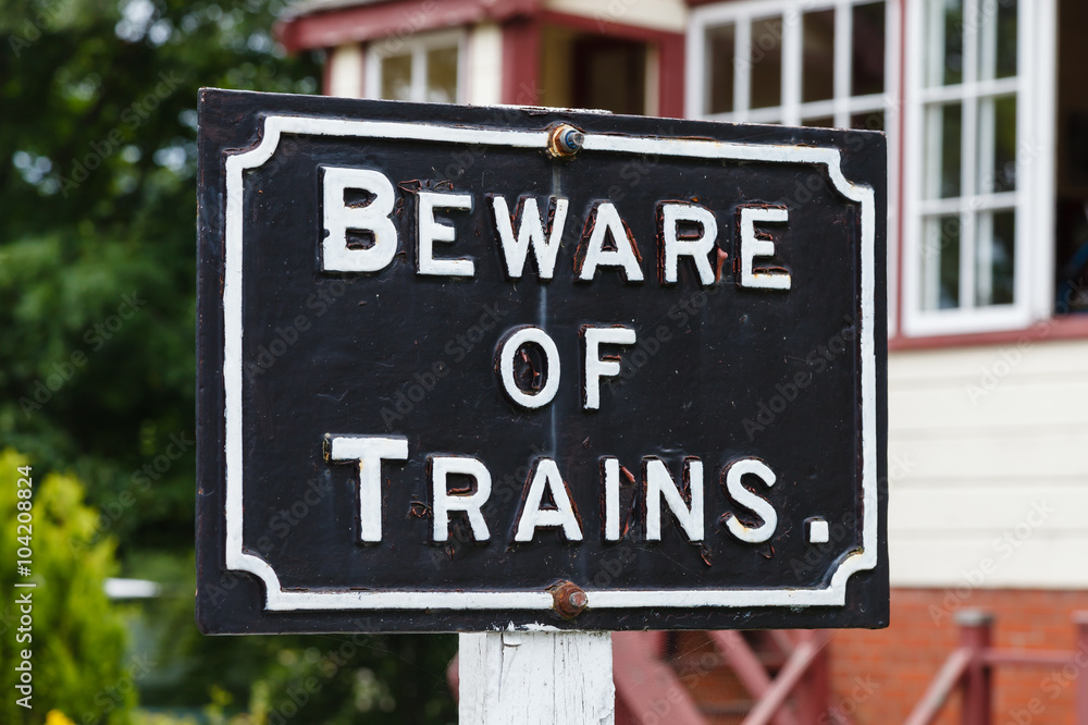 Beware of Trains. A Beware of Trains sign on the South Tynedale railway in Northern England. Beware of Trains. A Beware of Trains sign on the South Tynedale railway in Northern England.