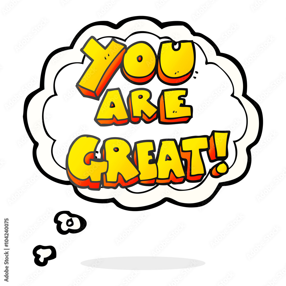 you are great thought bubble cartoon symbol you are great thought bubble cartoon symbol