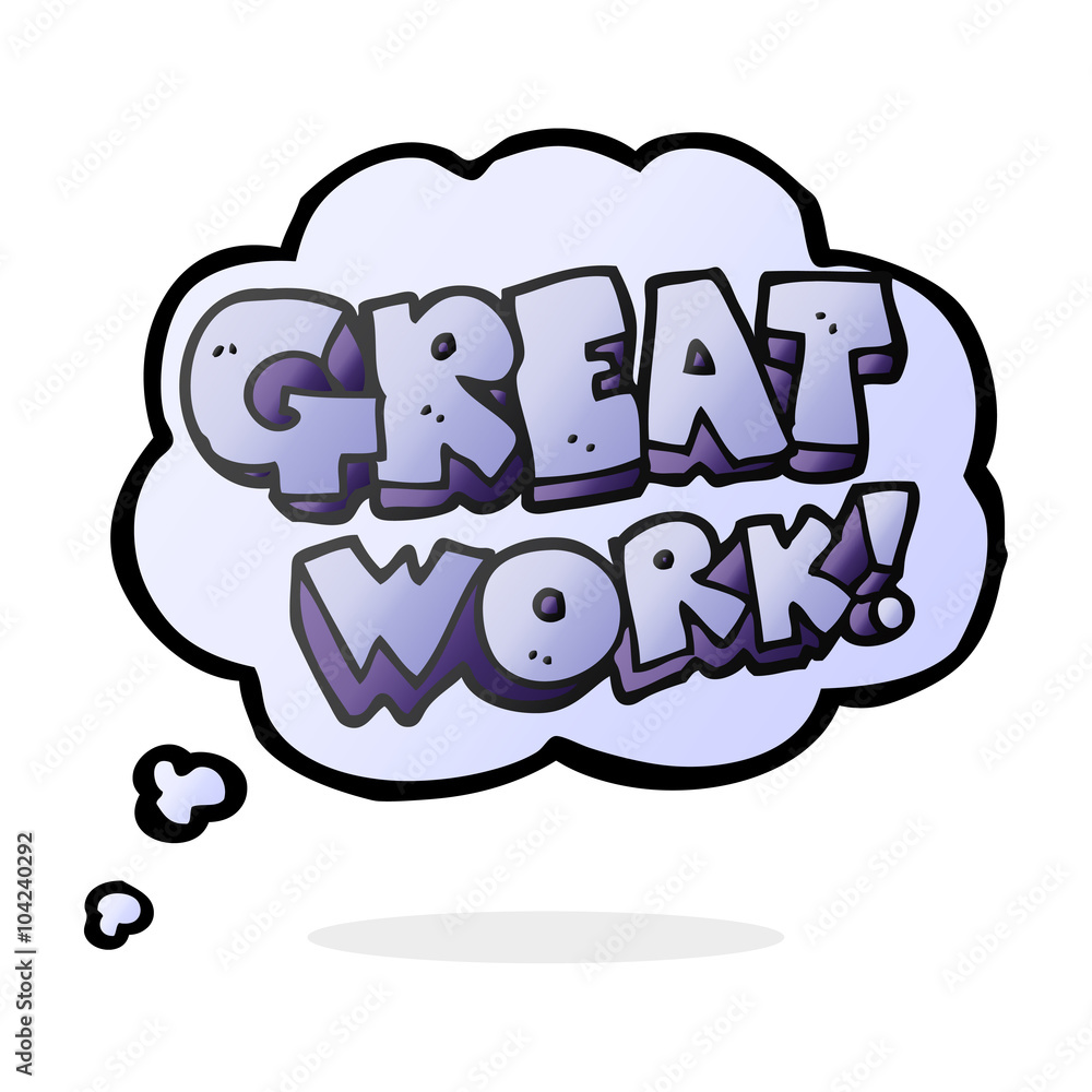 great work thought bubble cartoon symbol great work thought bubble cartoon symbol
