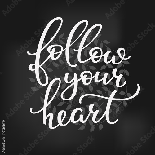 Follow your Heart lettering