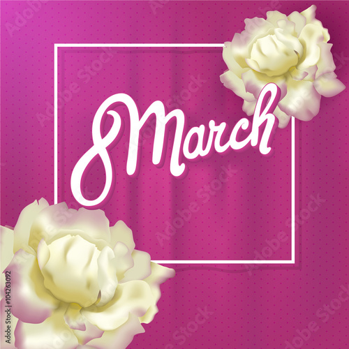 Basic RGBThe international women's day on March, 8th greeting card, simple floral design, lettering and voluminous flowers