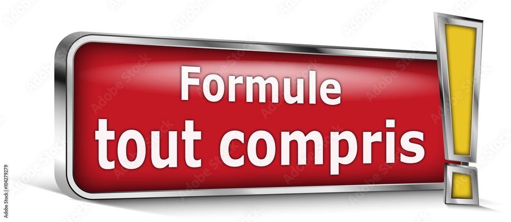 Formule Tout compris sur panneau rouge Formule Tout compris sur panneau rouge