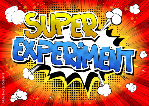 Super Experiment - Comic book style word.