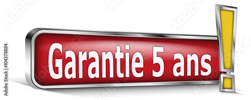 Garantie 5 ans sur panneau rouge