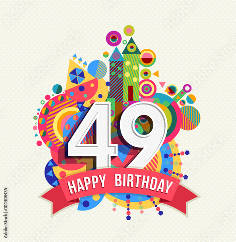 Happy birthday 49 year greeting card poster color photo