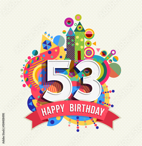 Happy birthday 53 year greeting card poster color