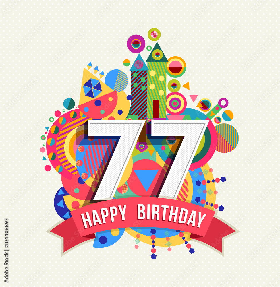 Happy birthday 77 year greeting card poster color Happy birthday 77 year greeting card poster color