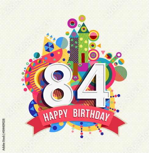 Happy birthday 84 year greeting card poster color