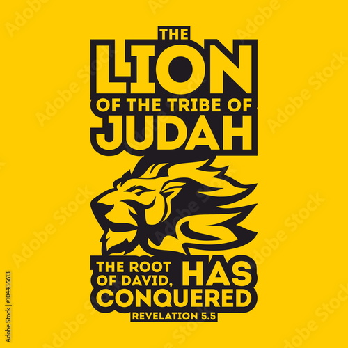 Bible typographic. The Lion of the tribe of Judah, the Root of David, has conquered.