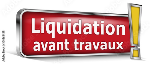 Liquidation avant travaux sur panneau rouge