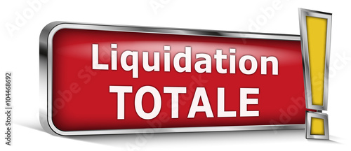 Liquidation totale sur panneau rouge