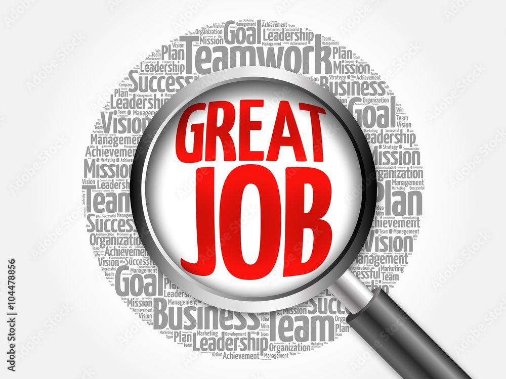 Great Job word cloud with magnifying glass, business concept Great Job word cloud with magnifying glass, business concept