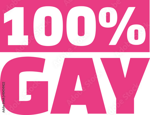 100% gay