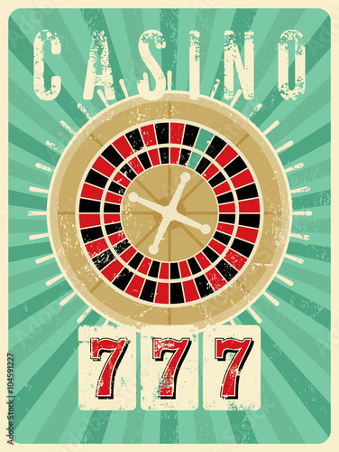 Casino vintage grunge style poster with roulette. Retro vector illustration.