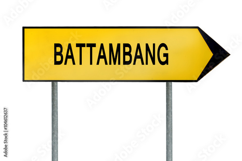 Yellow street concept sign Battambang isolated on white