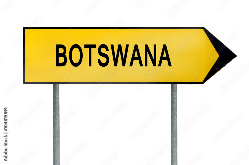 Yellow street concept sign Botswana isolated on white Yellow street concept sign Botswana isolated on white