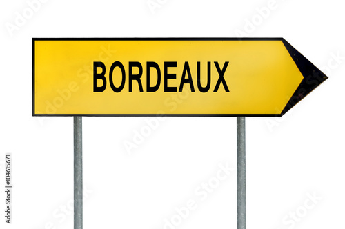 Yellow street concept sign Bordeaux isolated on white