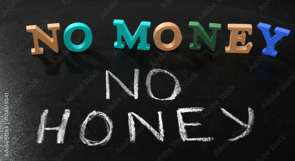 Obraz No money no honey concept on a blackboard background