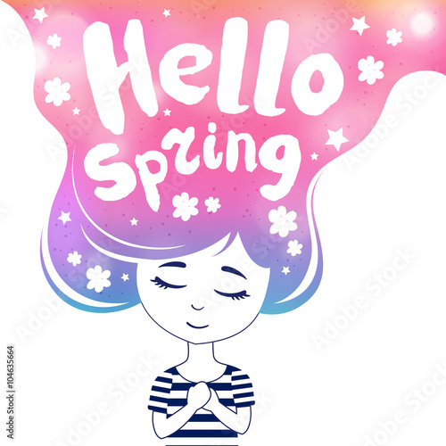 Hello spring, dreaming girl. Hand drawn design.