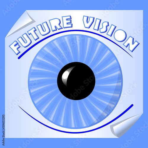 Future vision emblem with blue iris and the pupil on paper with rolled corner, useful as slide for motivation training