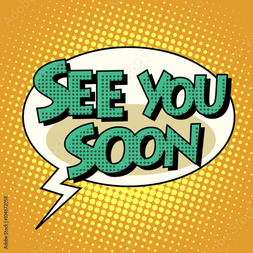 see you soon comic bubble retro text