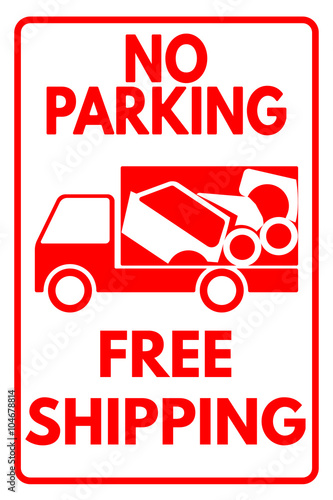 Free shipping no parking sign